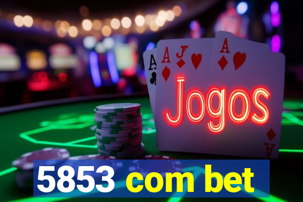 5853 com bet